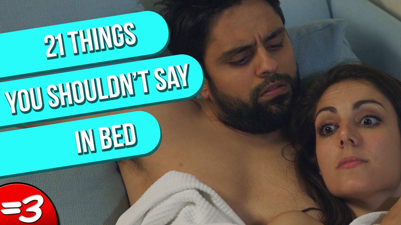 21 Things You Shouldn't Say in Bed