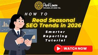 How to Read Seasonal SEO Trends in 2026 | Smarter Reporting Tutorial