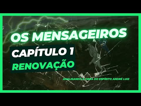 Os Mensageiros - Cap. 01 - Renovação