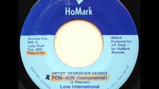 LOVE INTERNATIONAL Feat. GEORGEOUS GEORGE - Fon Kin Love , 1976 , U.S. , Instro , Funk , 70s