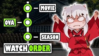 How To Watch Inuyasha in The Right Order!
