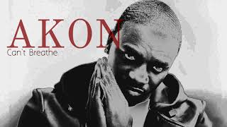 Akon - Can&#39;t Breathe (New Song 2018)