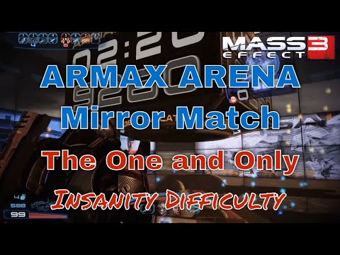 Mass Effect 3 LE - Armax Arena Mirror Match - Insanity Difficulty (Citadel DLC)