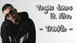 Vegas Jones ft. Nitro - Trankilo [Lyrics]