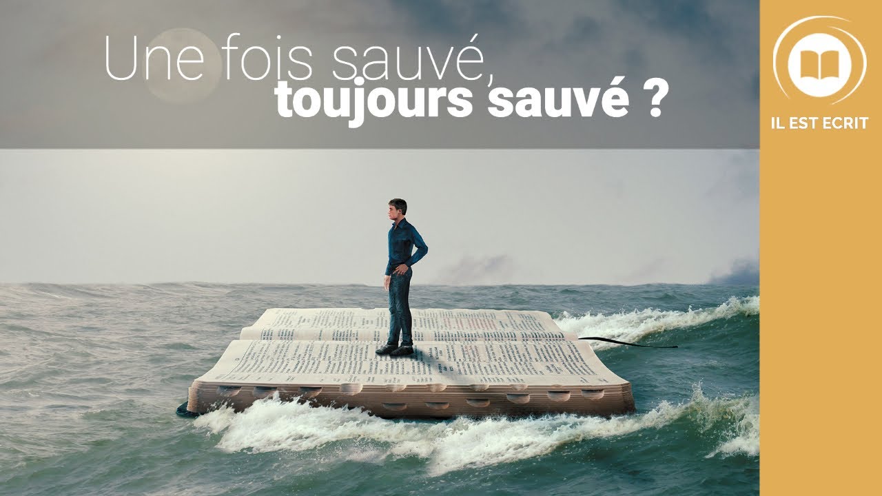 Une fois sauvé, toujours sauvé ?
