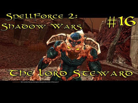 SpellForce 2: Shadow Wars Episode 16 - The Lord Steward