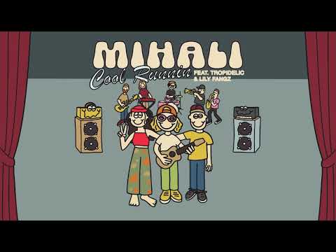 Mihali - Cool Runnin ft. Tropidelic & Lily Fangz (Official Audio)