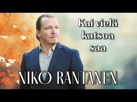 Niko Rantanen - Kai vielä katsoa saa