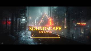 This Cyberpunk Ambient WILL Help YOU Focus & Relax!