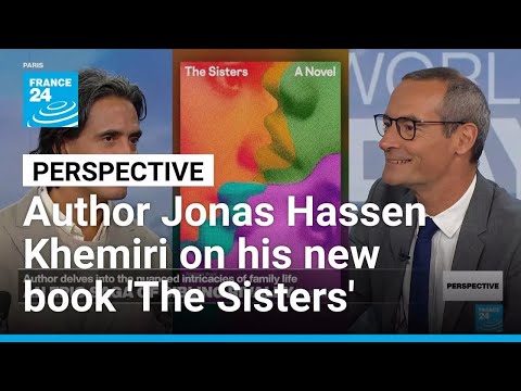 Author Jonas Hassen Khemiri on 'The Sisters', his epic saga of sibling rivalry • FRANCE 24 English