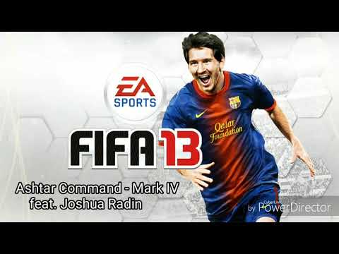 FIFA 13 - Ashtar Command - Mark IV/ feat. Joshua Radin