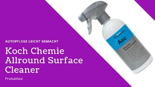 Koch Chemie Allround Surface Cleaner | Der erste Eindruck ist der Hammer | Produkttest