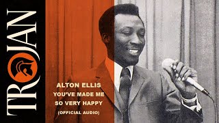 Alton Ellis - &quot;You&#39;ve Made Me So Very Happy&quot; (Official Audio)