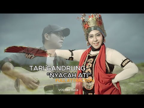 "NYACAH ATI" - Eko BeCe - Full atraksi tari gandrung