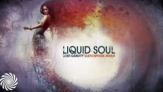 Liquid Soul - Lost Gravity (Silent Sphere Remix)