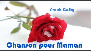 Chanson pour maman je t'aime - Frank Cotty