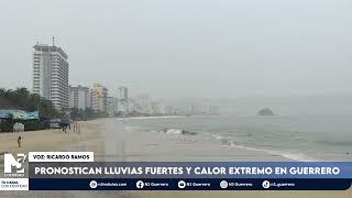 Pronostican lluvias fuertes y calor extremo en Guerrero