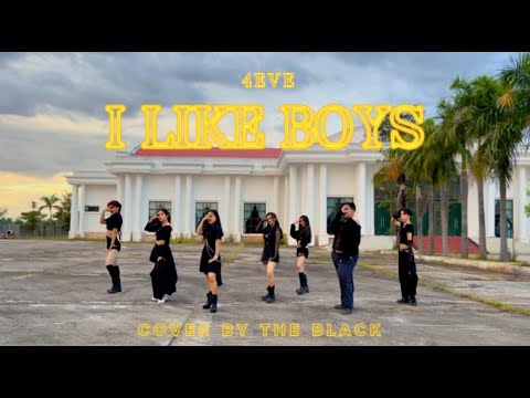 4EVE " I LIKE BOYS " •| DANCE COVER |  BY : THE BLACK