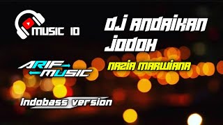 Download lagu Dj andaikan jodoh viral tiktok | (nazia marwiana) | Dj indobass version mp3 Download lagu Dj andaikan jodoh viral tiktok | (nazia marwiana) | Dj indobass version mp3
