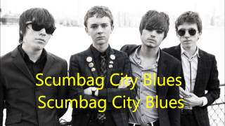 Scumbag City Blues (Lyrics) - The Strypes