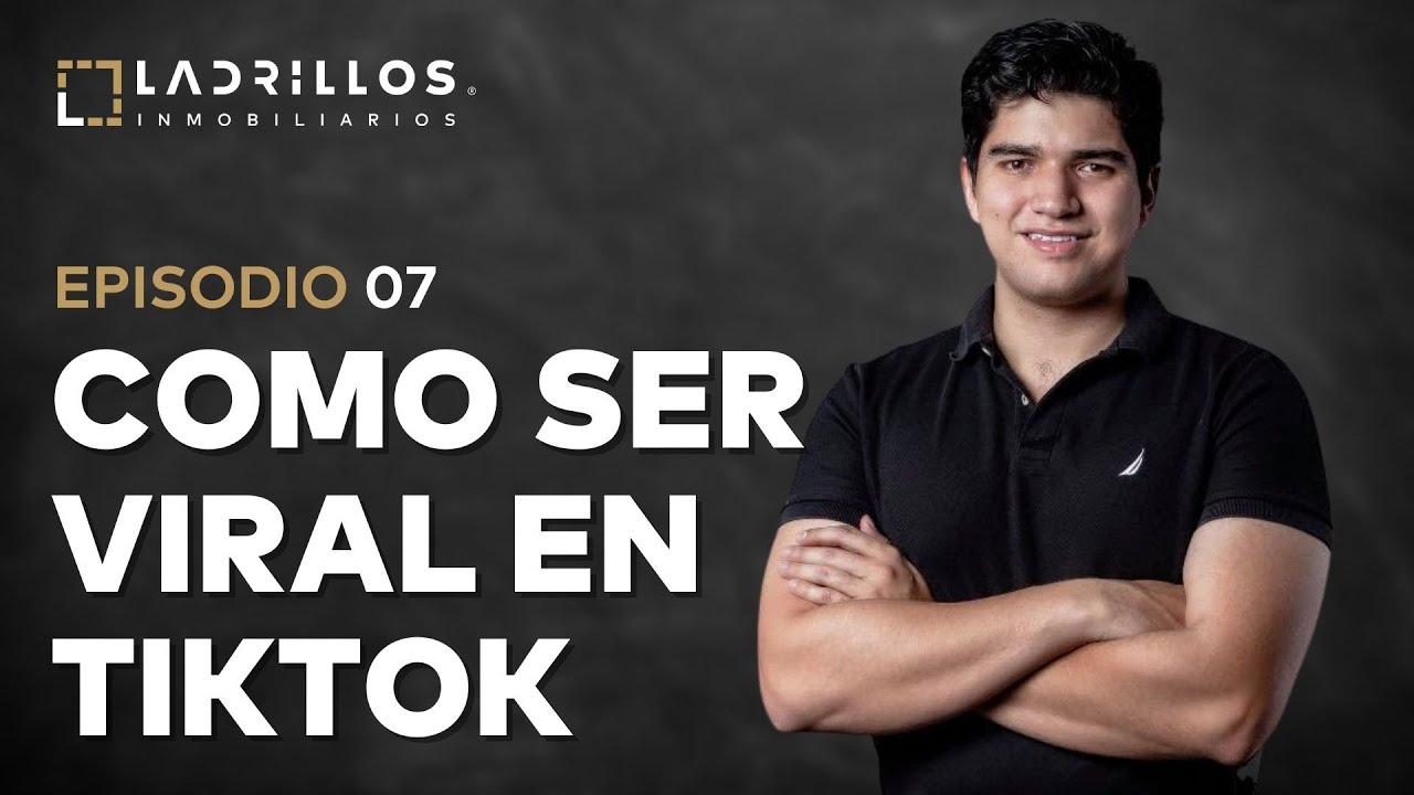 Cómo ser viral en TikTok | Ladrillos Inmobiliarios Podcast #07 con Emilio de la Peña📲🕺🏻