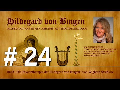 Hildegard von Bingen: Heilen mit der Kraft der Seele - Folge 24: Was tun bei kleinen Verletzungen