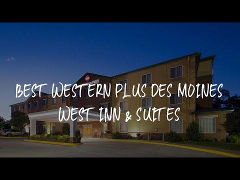 Best Western Plus Des Moines West Inn & Suites Review - Clive , United States of America