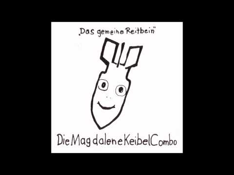23 Du Hast Mich Angeschmiert - Die Magdalene Keibel Combo