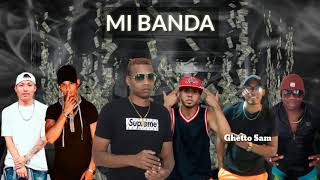 Mi Banda - The One ft Ghetto Sam x Bling Mike x Arvey x Danny West x Bad Boy 58