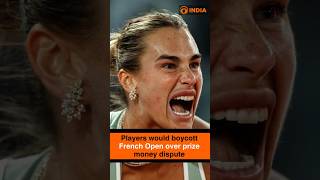 Players would boycott French Open over prize money dispute, says Sabalenka
