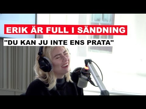 ERIK ÄR FULL I SÄNDNING
