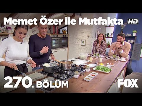 Memet Özer ile Mutfakta 270. Bölüm - Emel Yıldırım ve Yağız İzgül