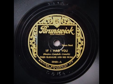 If I Had You - Fred Elizalde and His Music (1928)