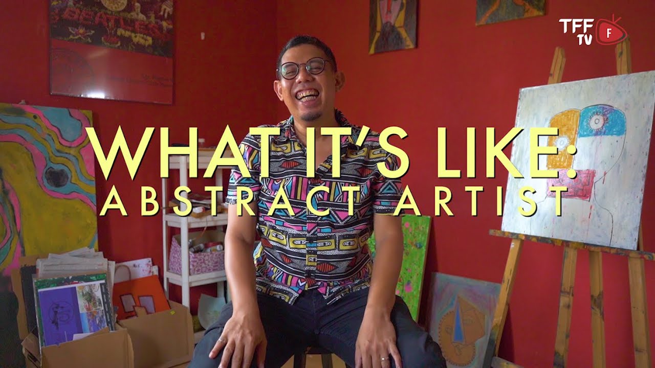 WHAT IT’S LIKE :ABSTRACT ARTIST