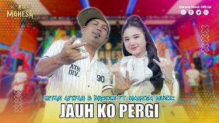 Download lagu INTAN AFIFAH ft BRODIN - JAUH KO PERGI | Mahesa Music mp3
