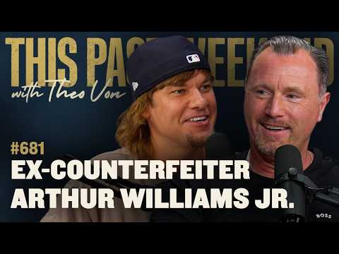 Ex-Counterfeiter Arthur Williams Jr. | This Past Weekend w/ Theo Von #681 video thumbnail