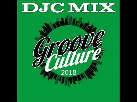 DJC mix GROOVE CULTURE 2018