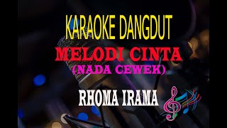Download lagu Karaoke Melodi Cinta Nada Cewek Rhoma Irama... mp3