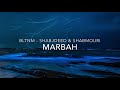Bltnm بلاتنم - Shabjdeed & Shabmouri - Marbah (Lyrics)