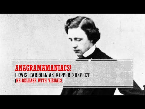 Jack the Ripper and Children's Author Lewis Carroll (The Unusual Suspects Part 4 / 12)