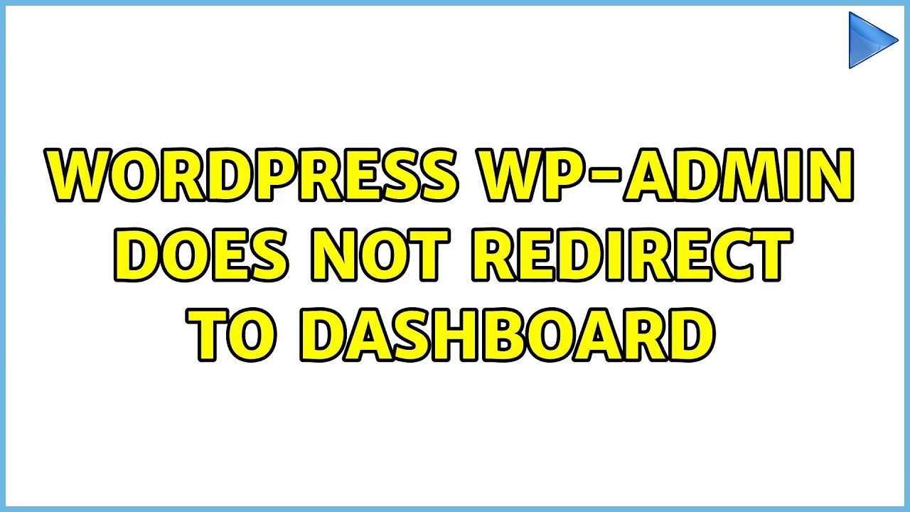 Wordpress: wp-admin does not redirect to dashboard (2 Solutions!!)