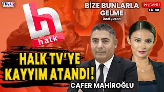CAFER MAHİROĞLU ANLATTI: HALK TV'YE ŞAFAK OPERASYONU! Ülkü Çoban ile Bize Bunlar