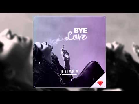 Jotaka - Bye love (2015) [RUBÍ ESTUDIO]