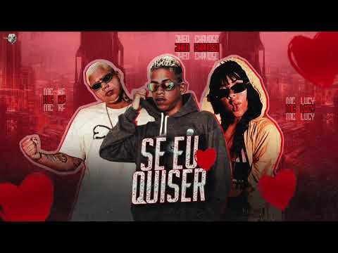 JHEO CHAVOSO, MC KF E MC LUCY - SE EU QUISER / A PUTARIA COMEÇOU - MÚSICA NOVA