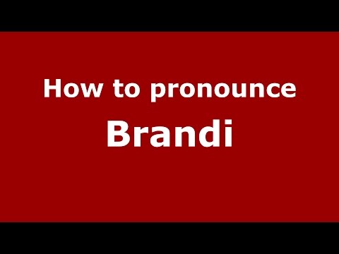 How to pronounce Brandi