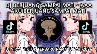 Download lagu DJ BERJUANG SAMPAI MATI - AAA AKU BERJUANG SAMPAI MATI REMIX FULL BASS VIRAL TIKTOK TERBARU 2024 mp3 Download lagu DJ BERJUANG SAMPAI MATI - AAA AKU BERJUANG SAMPAI MATI REMIX FULL BASS VIRAL TIKTOK TERBARU 2024 mp3