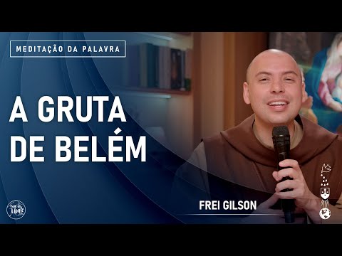 A gruta de Belém | (Mt 1, 18-25) #977 - Meditação da Palavra