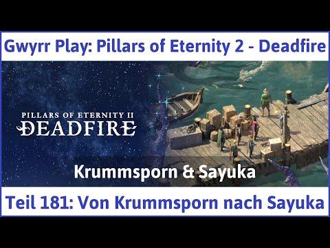 Pillars of Eternity 2 deutsch Deadfire Teil 181 - Von Krummsporn nach Sayuka Let's Play