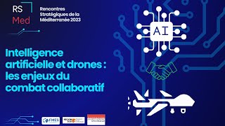Intelligence artificielle et drones : les enjeux du combat collaboratif