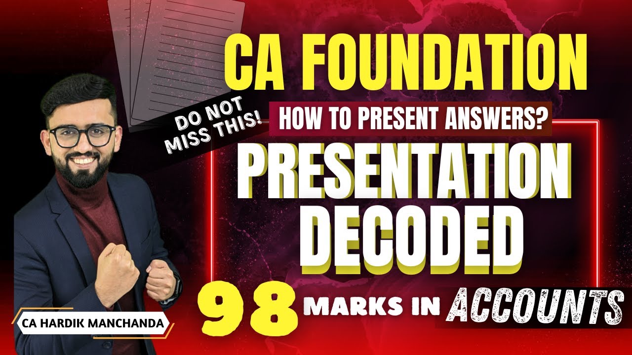 98 Marks in CA Foundation Accounts - Answer sheet Decoded | Presentation Tips | CA Hardik Manchanda